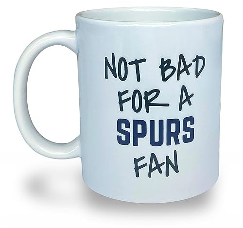 Banterous | Spurs Mug - Not Bad for A Spurs Fan | Tottenham Hotspur Mugs, Tottenham Hotspur Mug, Birthday Gifts for Men and Boys, Funny Football Gift Idea, Funny Coffee Cup, Tea Cup Gifts