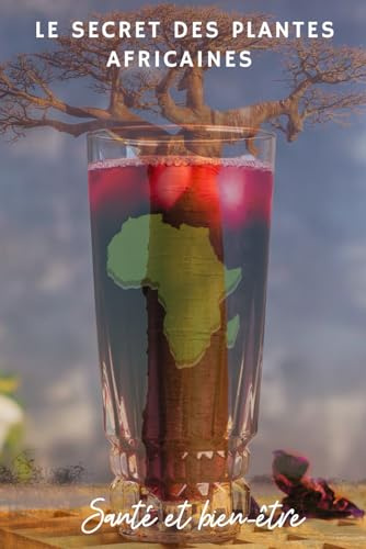 Le Secret des Plantes Africaines