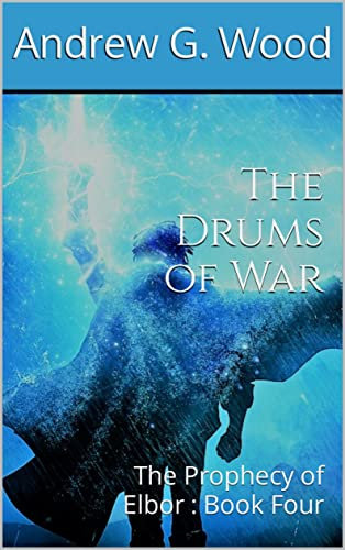 The Drums of War: The Prophecy of Elbor (English Edition)