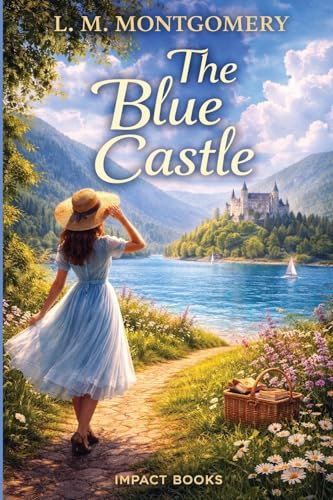 The Blue Castle: An Impact Book