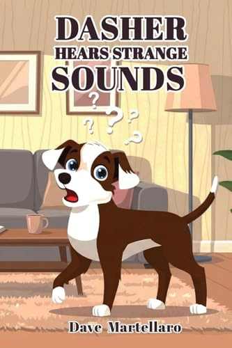 Dasher Hears Strange Sounds