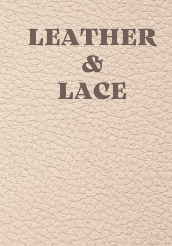 Leather and Lace, Coffee table book, Decorative faux leather look Book, Journal, Photo album for Coffee Tables, Bookshelves: Volume 1 (Leather & Lace)