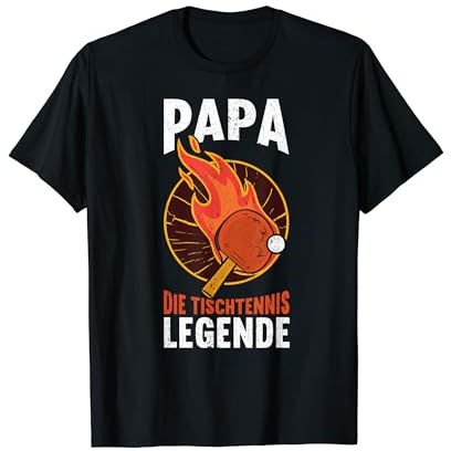 Papa Die Tischtennis Legende Vatertag | Lustiges Tischtennis T-Shirt
