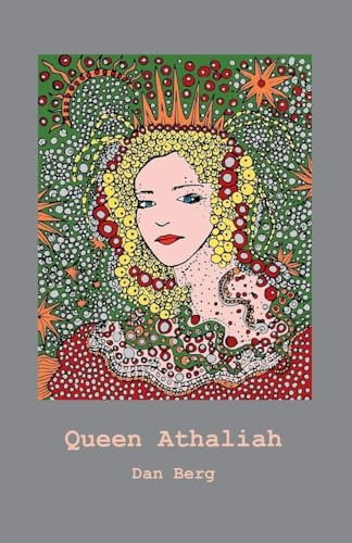 Queen Athaliah (Kings, Heroes and Mentors of the Promised Land, Band 2)