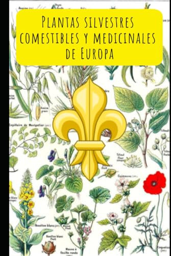 Plantas Silvestres Comestibles y Medicinales de Europa