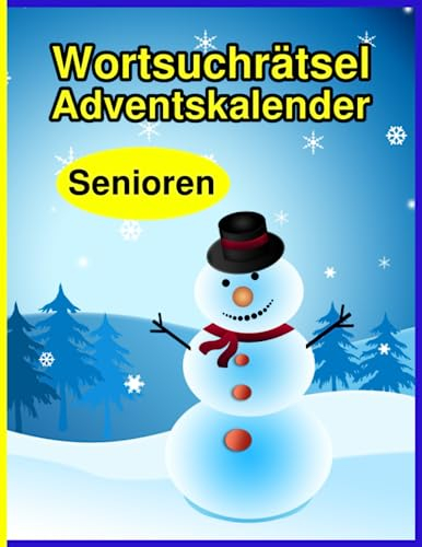Rentner Adventskalender: Wortsuchrätsel zur Weihnachtszeit. Im Großdruck speziell für Senioren
