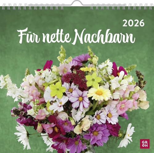 Wandkalender 2026: Für nette Nachbarn: Monatskalender zum Aufhängen mit tollen Fotos und Zitaten - das perfekte Geschenk für Nachbarn