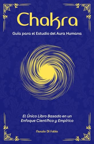 Chakra. Guía para el estudio del Aura Humana