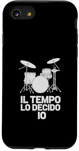 IL Tempo Lo Decido Io Batterista Batteria Custodia per iPhone SE (2020) / 7 / 8