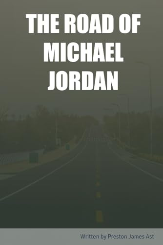 THE ROAD OF MICHAEL JORDAN