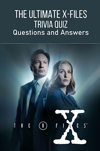 The Ultimate X-Files Trivia Quiz: Questions and Answers: The X-Files Trivia