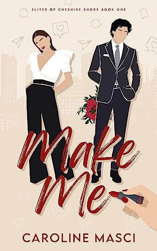 Make Me (The Elites of Cheshire shore Book 1) (English Edition)