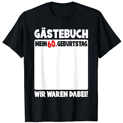 60. Geburtstag Frauen Männer 60 Jahre Lustiges Gästebuch T-Shirt