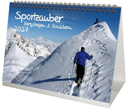 Sportzauber Bergsteigen & Bouldern DIN A5 Tischkalender für 2027 Berge und wandern - Seelenzauber