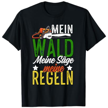 Mein Wald meine Säge meine Regeln lustiges Waldarbeiter T-Shirt