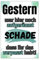 Schild Gestern war hier noch aufgeräumt 20cm x 30cm hergestellt aus robustem PVC stoß und kratzfest Warnschild in weiß - Schild mit UV-Schutz - Made in Germany