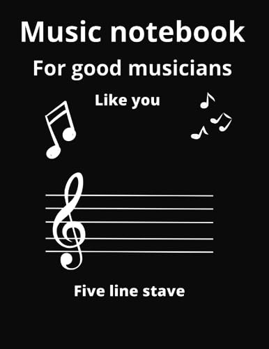 Music Notebook To Write Music To Be A Great Musician: 8.5x11 Notebook whith 5 lines stave