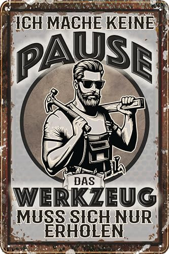 LUCKYLINDE Blechschild für WERKSTATT und GARAGE – lustiger Spruch, Werkstattregeln, Handwerker und Schrauber Deko Schild, 20x30cm (Ich mache keine Pause)