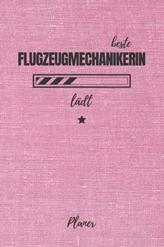 beste Flugzeugmechanikerin lädt Planer: inkl. Kalender 2021/2022 für die Ausbildung o. Weiterbildung | Perfekt für Frauen/Mädchen, die an Flugzeugen rumbasteln | Ausbildungsbeginn Geschenk