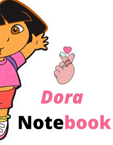 Dora Notebook