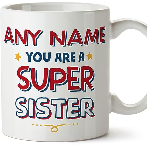 MUGFFINS Personalised Mug for Sister - in English - You are Super - Funny Custom Gift - Ceramic 11oz Mug
