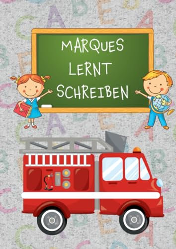 MARQUES LERNT SCHREIBEN: Schreiblernheft A4 für Erstklässler und Schreibanfänger zum Schreiben lernen und üben. Feuerwehr-Motiv. Dreifach-Lineatur mit Haus | 1. Klasse.
