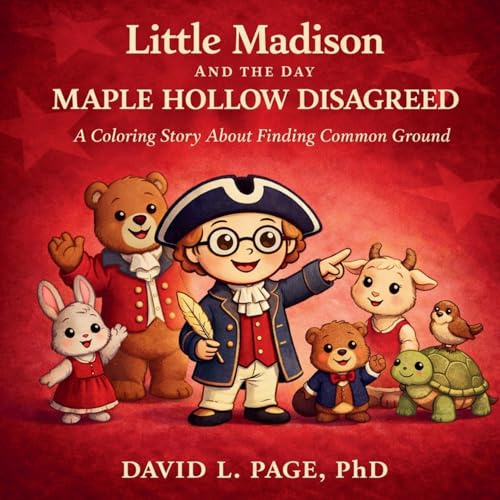 Little Madison and the Day Maple Hollow Disagreed: A Coloring Story About Finding Common Ground (Dr)