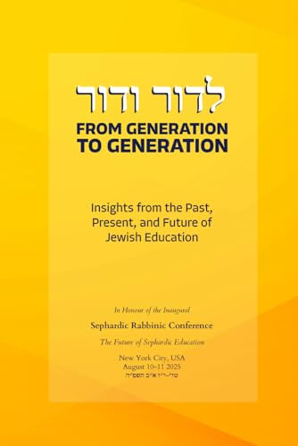 From Generation to Generation: Insights from the Past, Present, and Future of Jewish Education