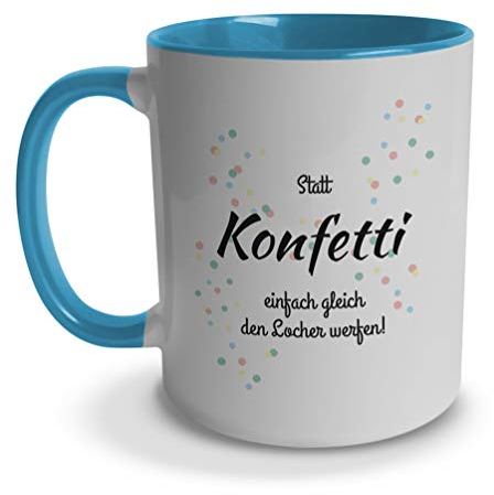 tassenprinter Spruch-Tasse: Statt Konfetti einfach gleich den Locher werfen – weiß hellblau an Henkel & Innen – Büro Arbeit Kollegen Schule Geschenk-Idee Mug Cup Kaffee Tee