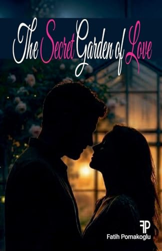 The Secret Garden of Love