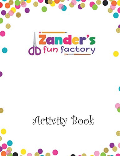 Zander's Fun Factory: Activity Book