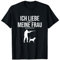 Ich liebe meine Frau - Lustiges Jagd Jäger Spruch T-Shirt