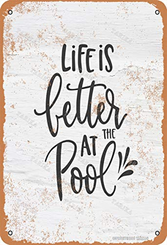 Life is Better at The Pool Metallschild 20 x 30 cm Vintage-Look Dekoration Basteln Schild für Zuhause Küche Bad Bauernhof Garten Garage inspirierende Zitate Wanddekoration