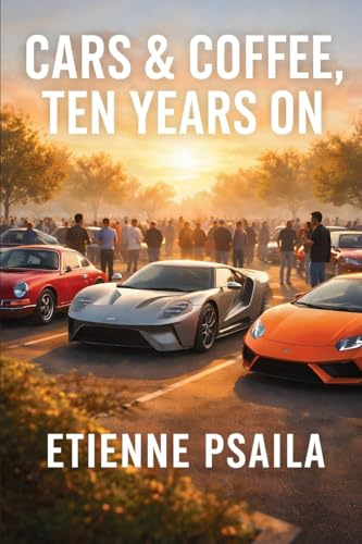 Cars & Coffee, Ten Years On: The Anatomy of a Meet