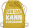 Turnbeutel Rucksack - Sprüche Statement mit - Bin da kann losgehen Spruch I - Unisize - Gelb - hipster bag beutel+rucksack+mit+sprüchen sprueche gruppen beutel tasche party sprüchen spruechen