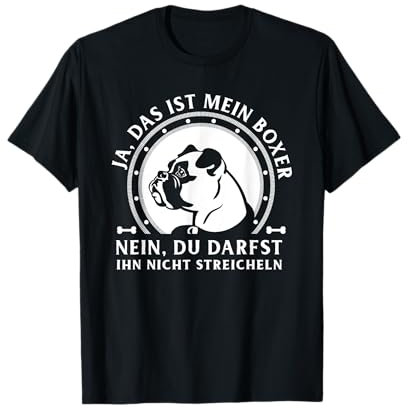 Ja das ist mein Boxer nein nicht streicheln Boxer Geschenk T-Shirt