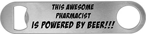 This Awesome Pharmacist is Powered by Beer Bottle Opener Funny