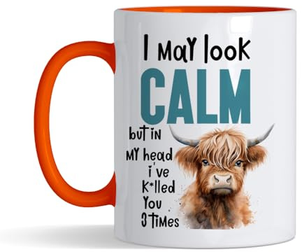 Funny Cow – “I May Look Calm But in My Head I’ve K*illed You 3 Times” – Animal Humor Gifts for Friends, Cow Lovers, Men, Women, Inside Coloured Mug,Ceramic Coffee, Tea Mug. (Orange)