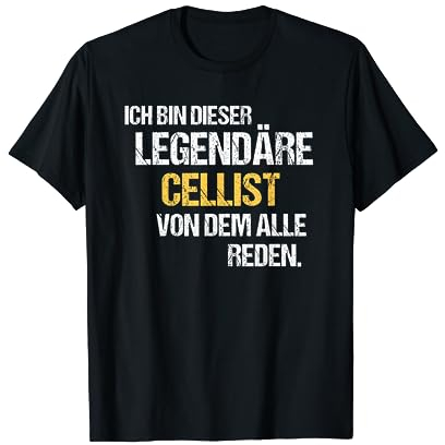 Cellist Tshirt Spruch Lustig Legende Cello T-Shirt