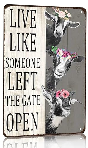 Vintage Ziege Dekor Schild Live Like Someone Left The Gate Open Blechschild für Zuhause, Bauernhof, Zaun, Badezimmer, Schlafzimmer, Wanddekoration, 20,3 x 30,5 cm (3198)