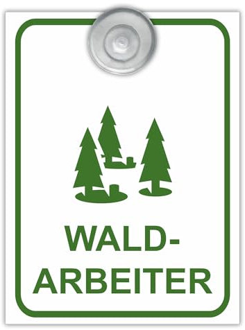 Indigos UG - Schild Waldarbeiter - 9x12 cm - Aluverbundplatte mit Saugnapf - Innenbefestigung für Ihr Auto - UV-Beständig - Einsatzschild - Hinweisschild - Warnschild