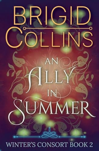 An Ally in Summer (Winter's Consort, Band 2)