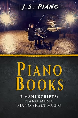 Piano Lessons : 2 Manuscrips: Piano Music, Piano Sheet Music (English Edition)