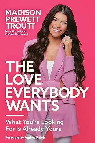 The Love Everybody Wants: What You're Looking For Is Already Yours (English Edition)