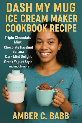 Dash My Mug Ice Cream Maker Cookbook Recipe
