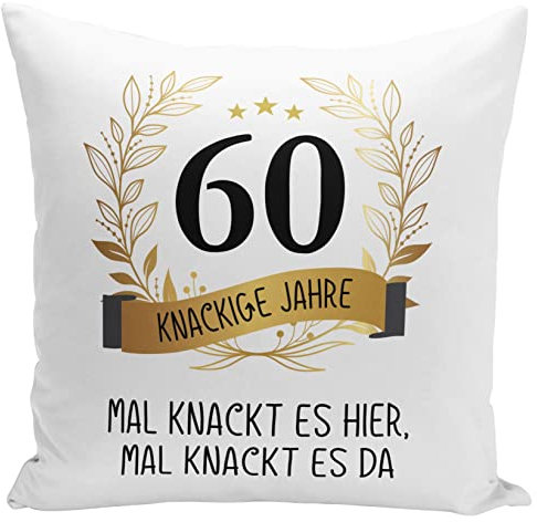 Tassenbrennerei Kissen 60. Geburtstag - 60 knackige Jahre Mal knackt es Hier mal knackt es da - inklusive Kissenfüllung - Geburtstagsgeschenk lustig mit Spruch (60)