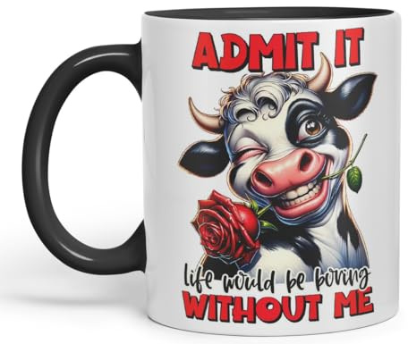 Vixar Admit It – Life Would Be Boring Without Me Coloured Ceramic Mug Cup 11oz Funny Sarcastic Gift (Black)