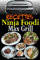 Recettes Ninja Foodi Max Grill: Délicieuses recettes de grillades à l'intérieur et de friture à l'air chaud