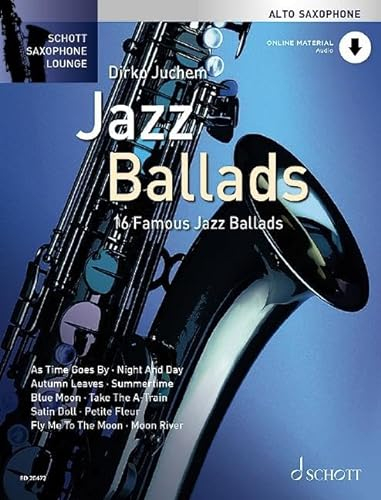 Jazz Ballads: 16 berühmte Jazz-Balladen. Alt-Saxophon.