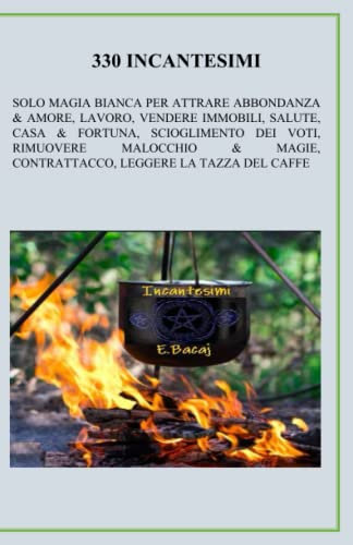 330 INCANTESIMI: SOLO MAGIA BIANCA PER ATTRARRE ABBONDANZA, AMORE, LAVORO, VENDERE IMMOBILI, SALUTE, CASA, FORTUNA, RIMUOVERE MALOCCHIO, CONTRATACCO, LEGGERE LA TAZZA DEL CAFFE